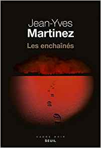 Les Enchaînés - Jean-Yves Martinez