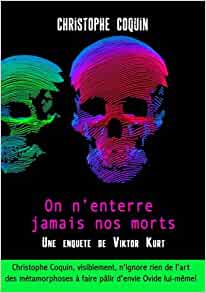 On n'enterre jamais nos morts - Christophe COQUIN