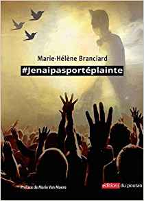 #Jenaipasportéplainte - Marie-Hélène Branciard