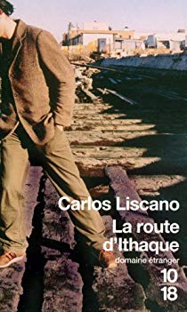 La route d'Ithaque - Carlos Liscano