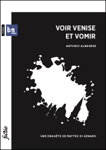 Voir Venise et vomir - Antonio Albanese