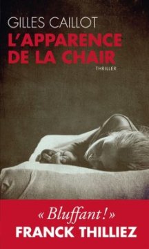 L'apparence de la chair - Gilles Caillot