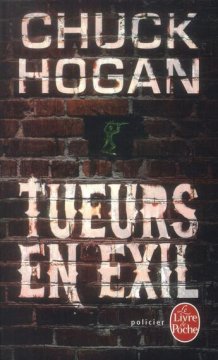 Tueurs en exil - Chuck Hogan 