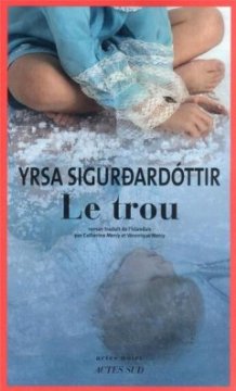 Le trou - Yrsa Sigurðardottir