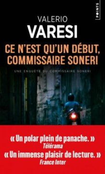 Ce n'est qu'un début, commissaire Soneri - Valerio Varesi