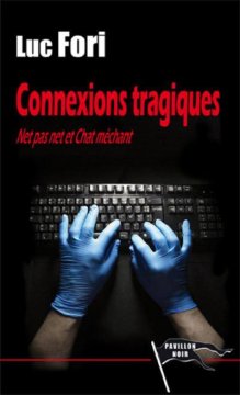 Connexions tragiques - Luc Fori