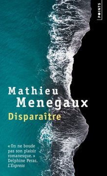 Disparaître - Mathieu Menegaux