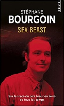 Sex beast - Stephane Bourgoin 