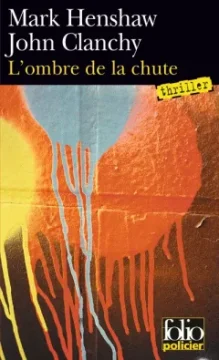 L'ombre de la chute - Mark Henshaw / John Clanchy