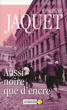 Aussi noire que d'encre - Carinne JAQUET