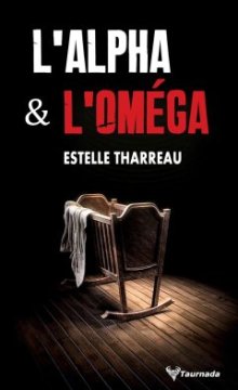 L'alpha et l'oméga - Estelle Tharreau 