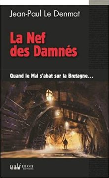 La Nef des Damnés - Jean-Paul LE DENMAT