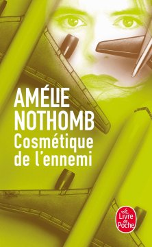 Cosmétique de l'ennemi - Amélie Nothomb