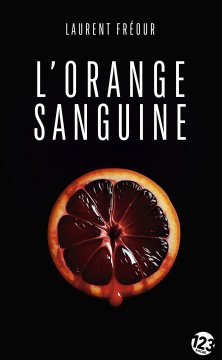 L'orange sanguine - Laurant Fréour