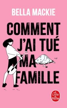 Comment j'ai tué ma famille-Bella Mackie