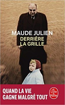 Derrière la grille - Maude Julien