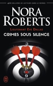 Lieutenant Eve Dallas, Tome 43 : Crimes sous silence - Nora Roberts - Guillaume Le Pennec -