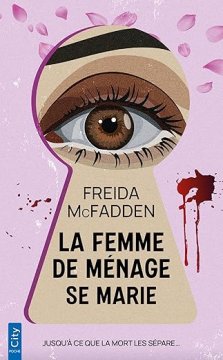 La femme de ménage se marie - Freida McFadden