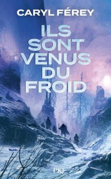 Ils sont venus du froid - Caryl Férey