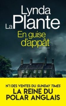 En guise d'appât - Lynda La Plante