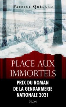 Place aux immortels - Patrice Quélard 