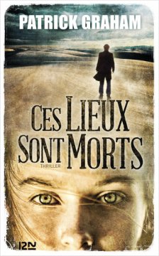 Ces lieux sont morts - Patrick Graham