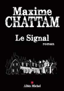 Maxime Chattam - ses inspirations pour Le Signal