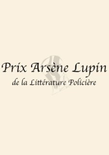 Le prix Arsène Lupin - C'est fini