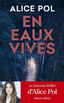 En eaux vives - Alice Pol