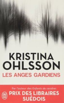 Les anges gardiens - Kristina Ohlsson