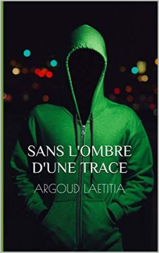 Sans l'ombre d'une trace - Laetitia Argoud 