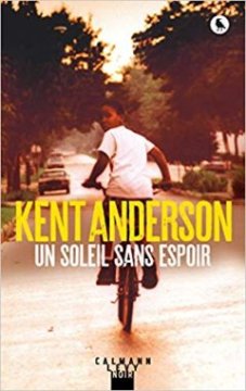 Un soleil sans espoir - Kent Anderson