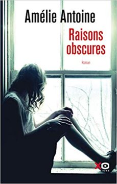 Raisons Obscures - Amélie Antoine