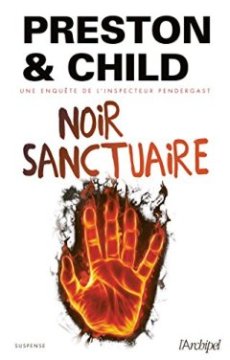 Noir sanctuaire - Douglas Preston - Lincoln Child