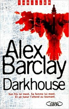 Darkhouse - Alex Barclay