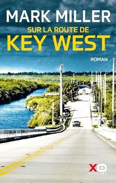 Sur la route de Key West - Mark Miller