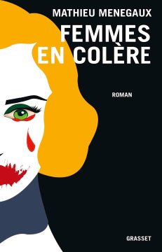 Femmes en colère - Mathieu Menegaux