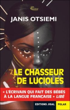 Le chasseur de lucioles - Janis Otsiemi