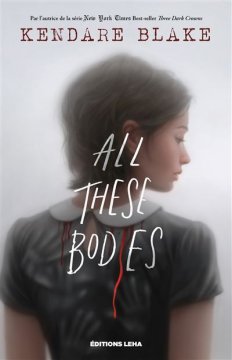 All these bodies - Kendare Blake