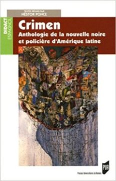 Crimen : Anthologie de la nouvelle noire et policière d'Amérique latine - Nestor Ponce
