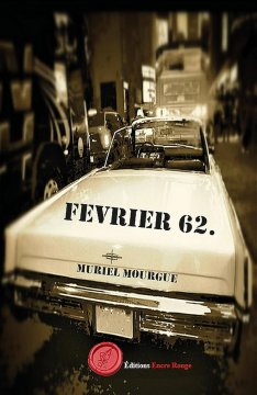 Février 62. - Muriel MOURGUE