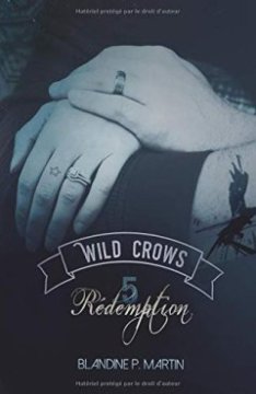 Wild Crows : 5. Rédemption - Blandine P. Martin