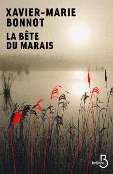 La bête du marais - Xavier-Marie BONNOT