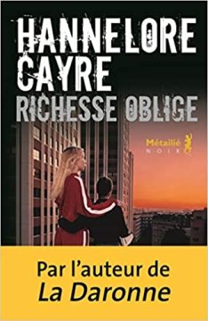 Richesse oblige - Hannelore Cayre 