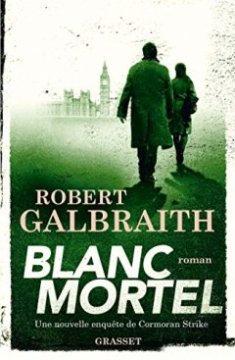 Blanc Mortel - Robert Galbraith