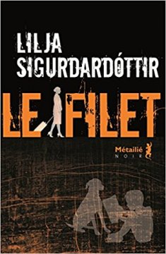 Le Filet - Lilja Sigurdardottir