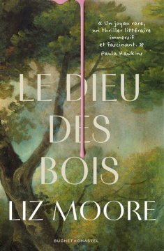 Le dieu des bois - Liz Moore