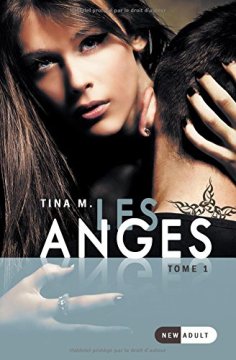 Les Anges : Tome 1 - Tina M.