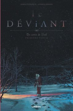 Le Déviant, Un conte de Noël - Tome 1