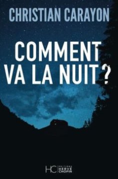 Comment va la nuit - Christian Carayon